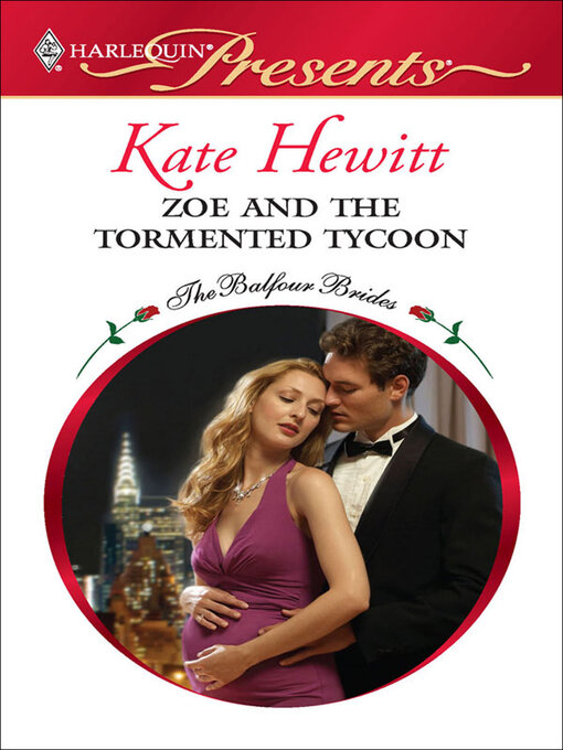 Title details for Zoe and the Tormented Tycoon by Kate Hewitt - Available
